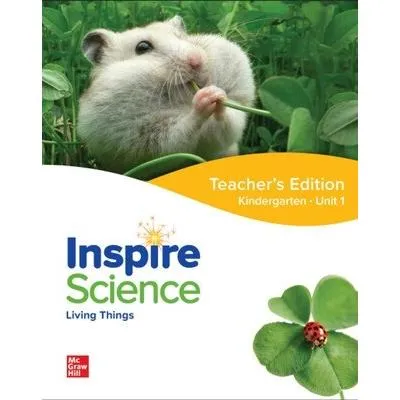 Inspire Science: Grade K Teacher's Edition Unit 1 (Spiral)