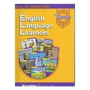 Treasures: English Language Learners ELL Teacher's Ed. Kindergarten (Spiral-bound)