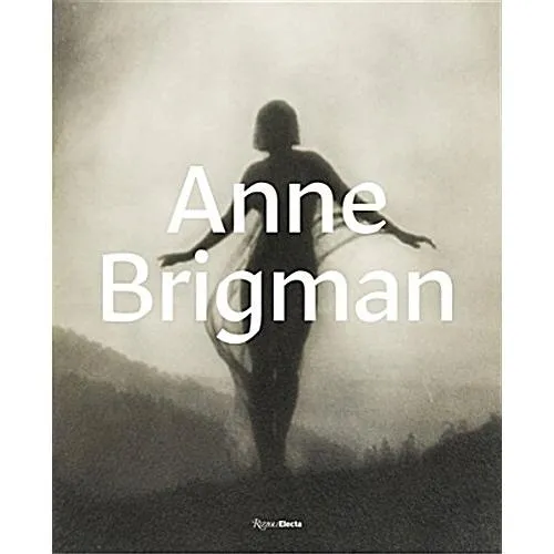 Anne Brigman: A Visionary in Modern Photography (Hardcover)
