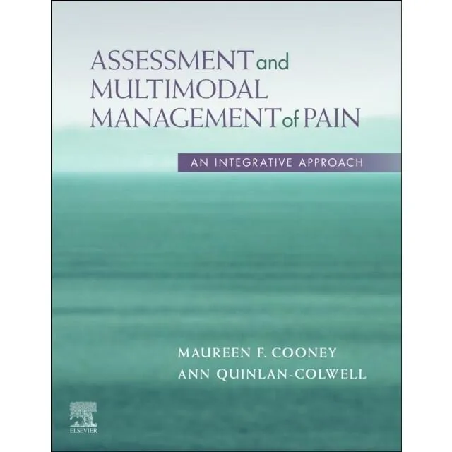 Assessment and Multimodal Management of Pain: An Integrative Approach (Paperback)