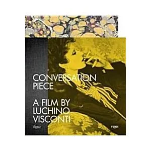 Conversation Piece: A Film by Luchino Visconti (Hardcover)
