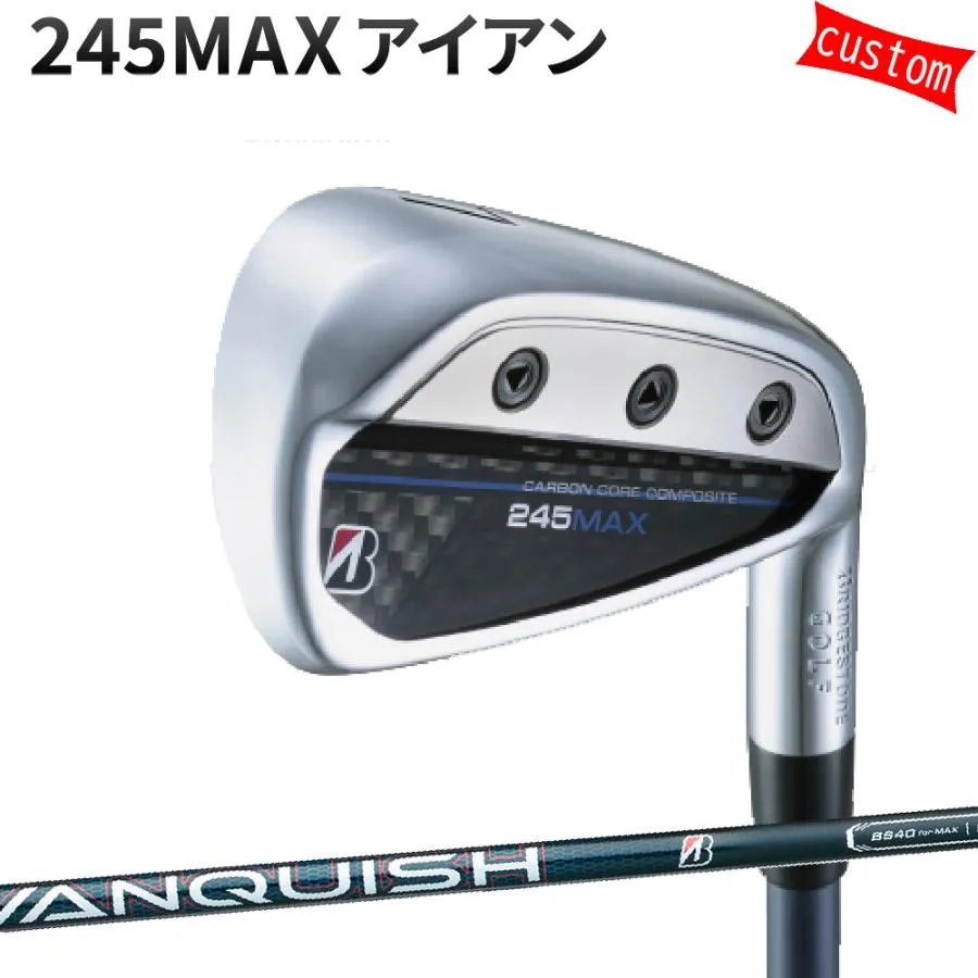 カスタム ブリヂストン 245MAX アイアンセット 6本組VANQUISH BSi for MAX シャフト 特注 BS 24モデル アイアン