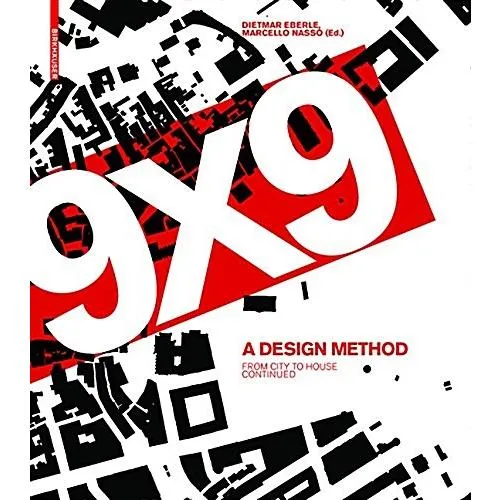 9 X 9 - A Method of Design: From City to House Continued (Hardcover)