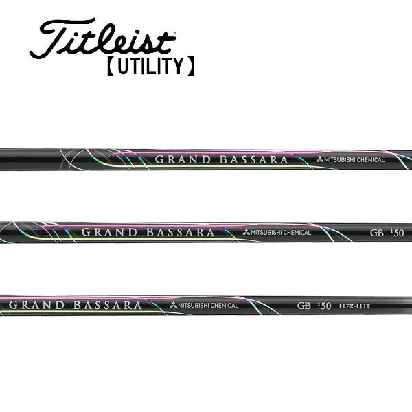 タイトリスト/Titleist <br>ユーティリティ スリーブ装着シャフト <br>三菱ケミカル <br>GRAND BASSARA Iron GBi グランドバサラ アイアン