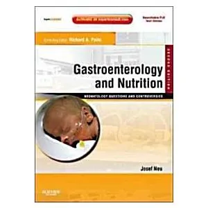 Gastroenterology and Nutrition: Neonatology Questions and Controversies : Expert Consult - Online and Print (Hardcover 2 Revised edition)