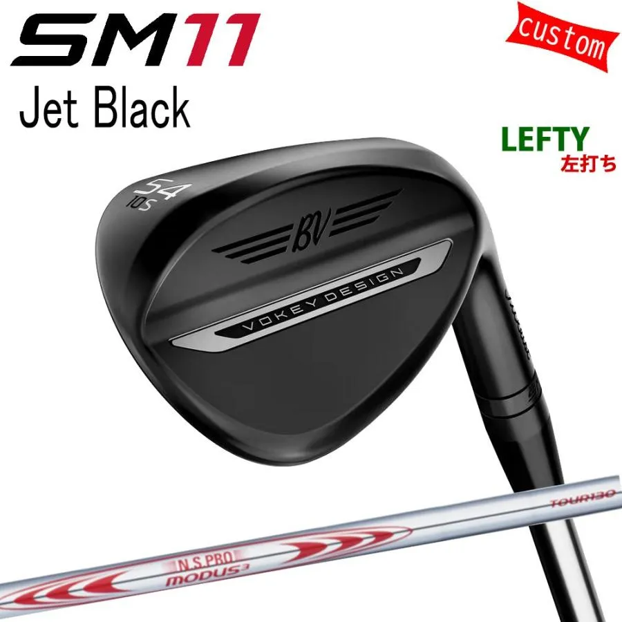 左用 カスタム タイトリスト TITLEIST VOKEY SM11 Jet Black WEDGE  N.S.PRO MODUS3 TOUR130 26年モデル 日本正規品 ボーケイ SM11 ウェッジ