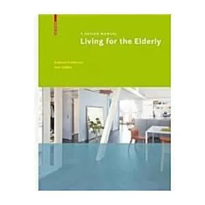 Living for the Elderly: A Design Manual (Hardcover)