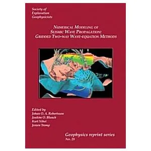 Numerical Modeling of Seismic Wave Propagation : Gridded Two-Way Wave-Equation Methods (Paperback)