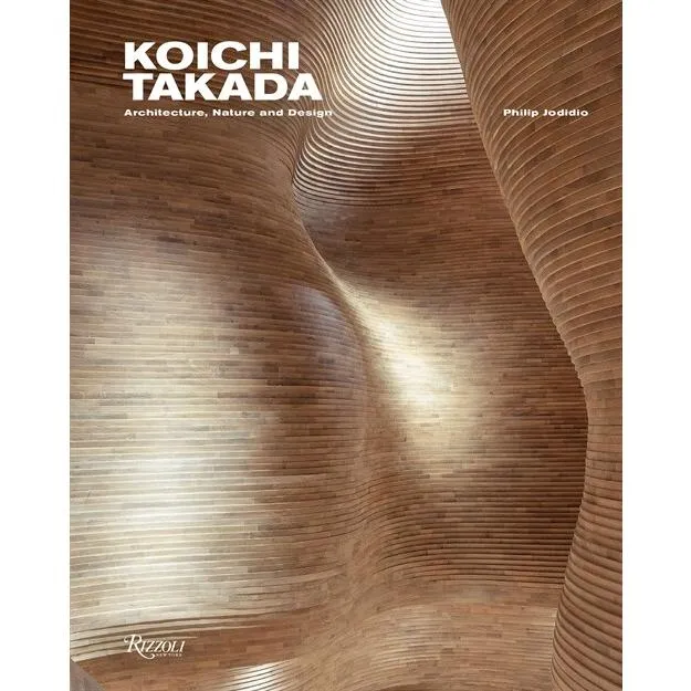 Koichi Takada: Architecture Nature and Design (Hardcover)