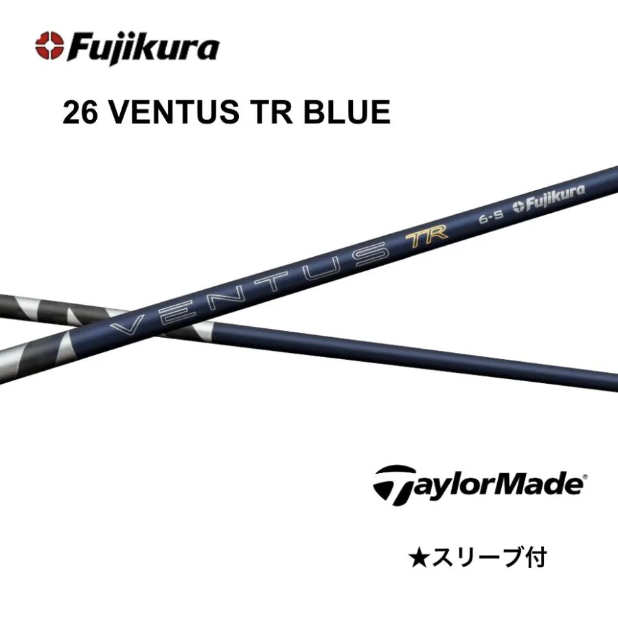【Specialクーポン付】26VENTUS TR BLUE 日本仕様 ベロコア テーラーメイド スリーブ付 シャフト フジクラ 26ベンタス Qi4D bend FUKUOKA オンライン神戸店