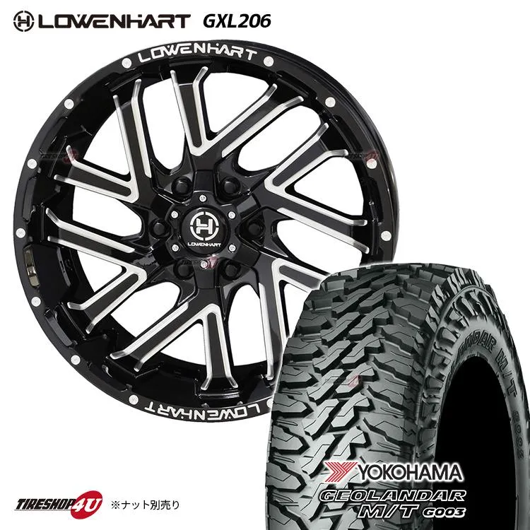 タイヤホイール4本セット LOWENHART GXL206 20x8.5J 6/139.7 +20 GBM YOKOHAMA GEOLANDAR M/T G003 275/55R20 120/117Q LT