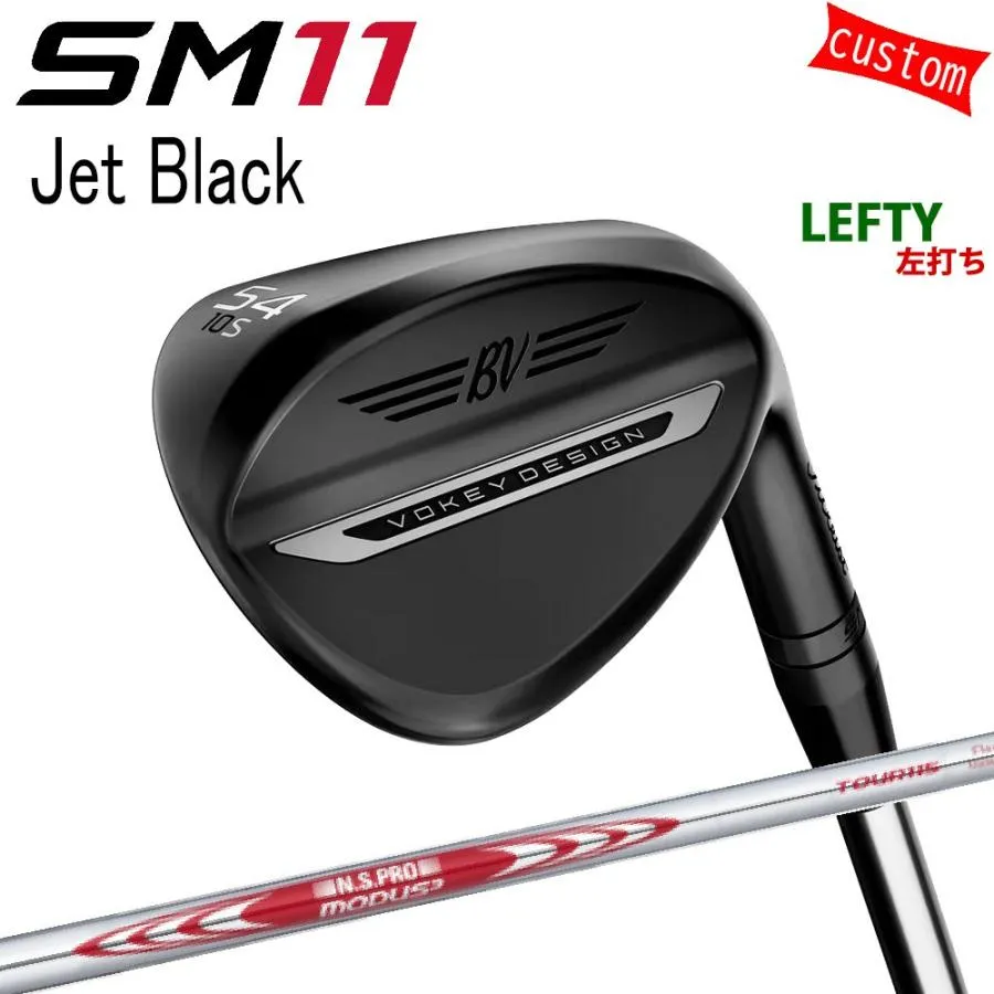 レフティ カスタム タイトリスト TITLEIST VOKEY SM11 Jet Black WEDGE  N.S.PRO MODUS3  ツアー115 26年モデル 日本正規品 ボーケイ SM11 ウェッジ